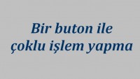 Tek Butona Çoklu İşlev