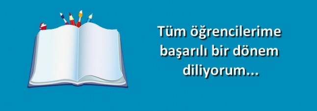 Geleceğin büyük insanlarına BAŞARILI bir dönem diliyorum…