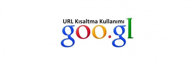 URL Kısaltma (goo.gl)