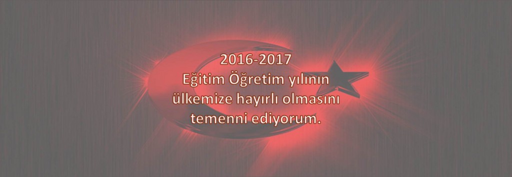 2016-2017 Eğitim Öğretim yılında başarılar dilerim.